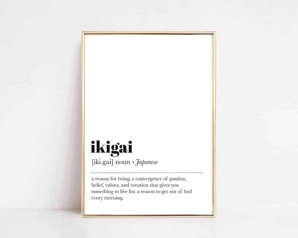 Art print to be intentional with Ikigai