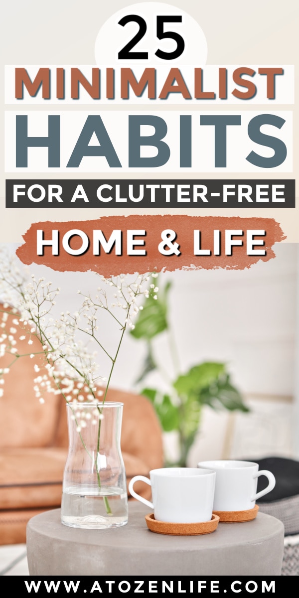 A list of 25 minimalist habits for a less stress, more money, and a clutter-free home